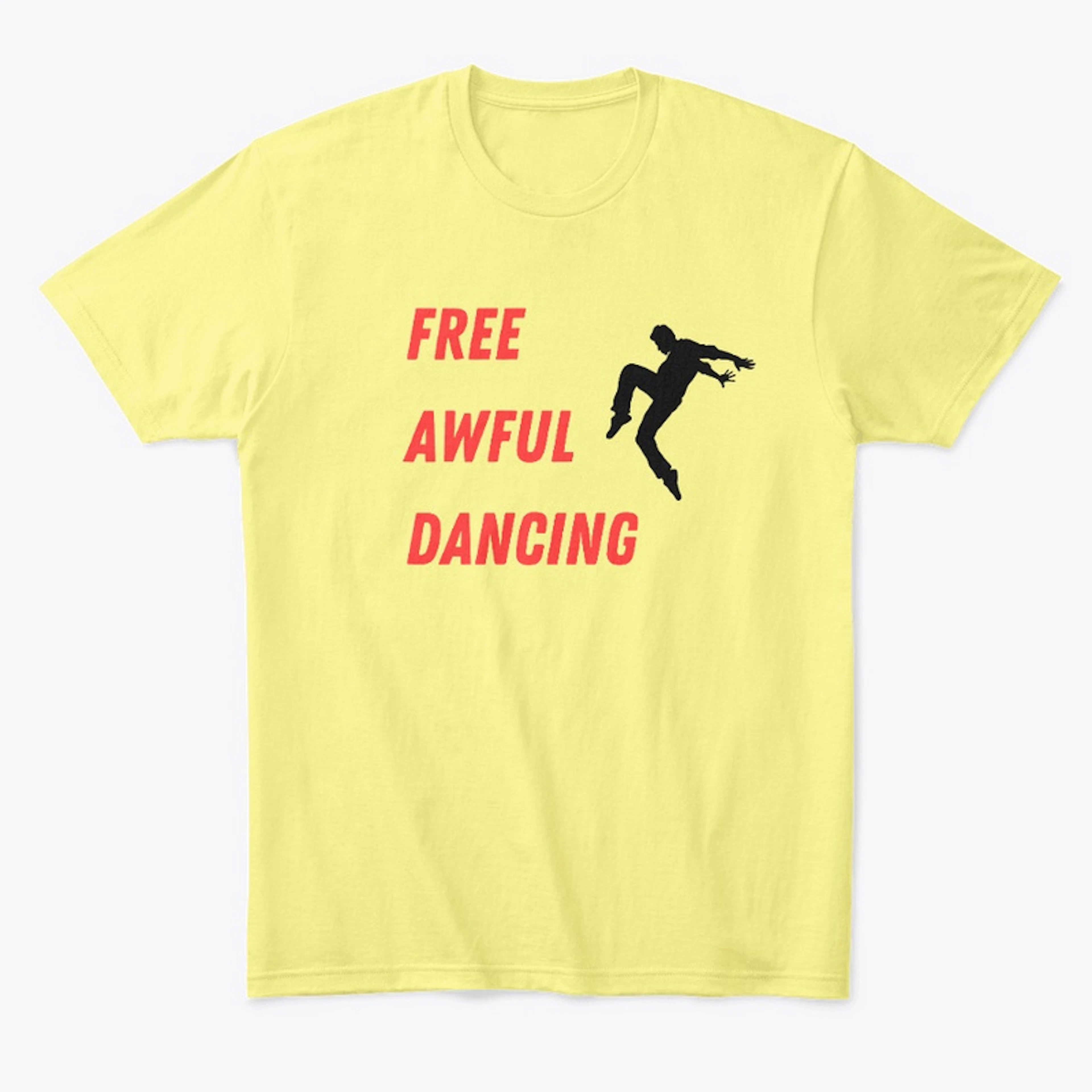 Free Awful Dancing Shirt