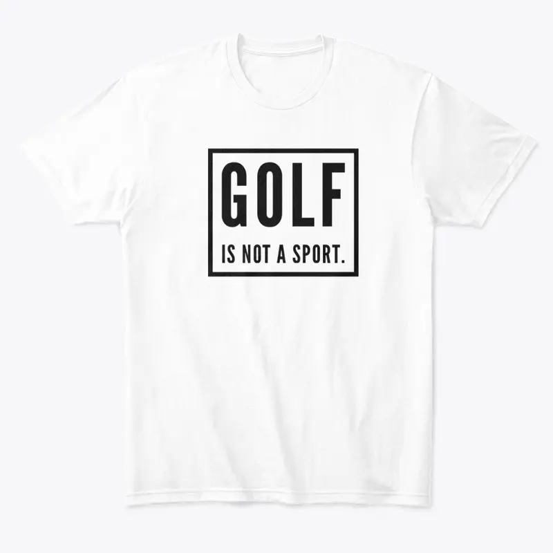 Golf is Not a Sport 