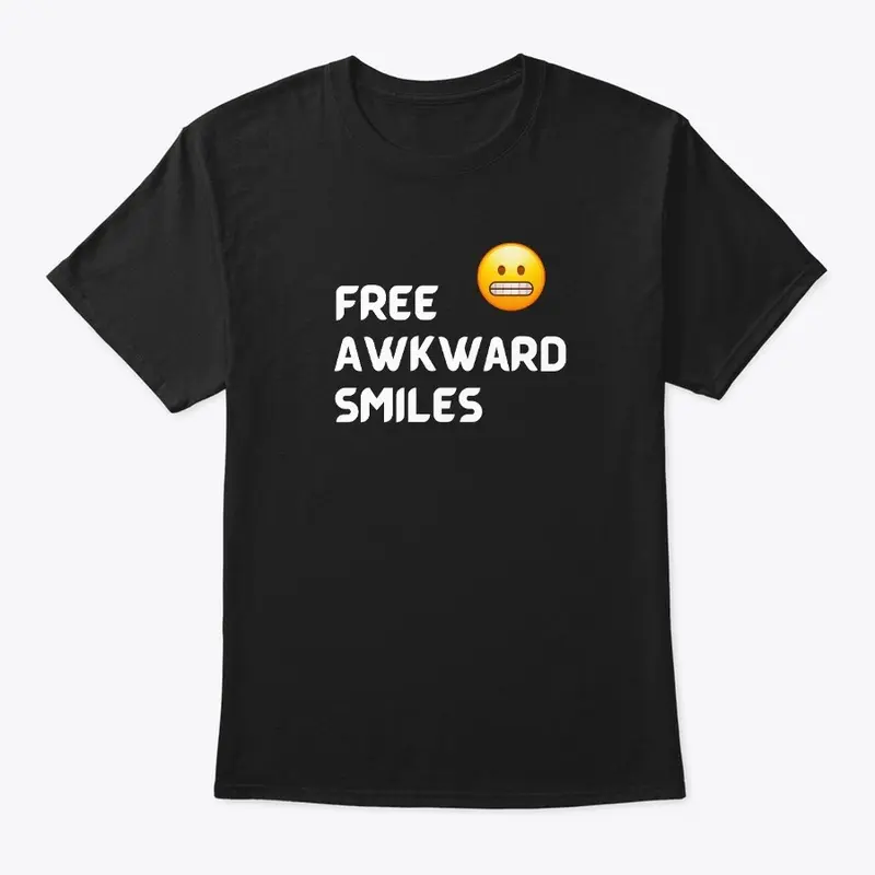 Free Awkward Smiles Shirt